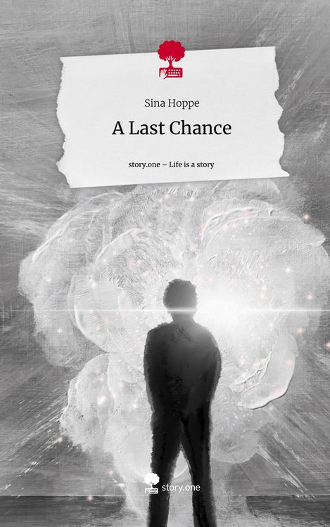 Produktbild: A Last Chance. Life is a Story - story.one