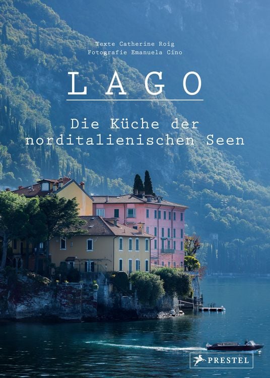 Produktbild: Lago. Die Küche der norditalienischen Seen