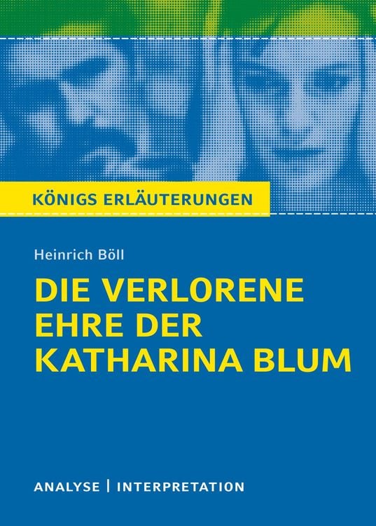 Bild vom Artikel Die verlorene Ehre der Katharina Blum. Königs Erläuterungen. vom Autor Heinrich Böll
