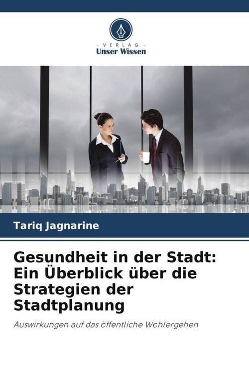 Produktbild: Jagnarine, T: Gesundheit in der Stadt: Ein &Uuml;berblick &uuml;ber di