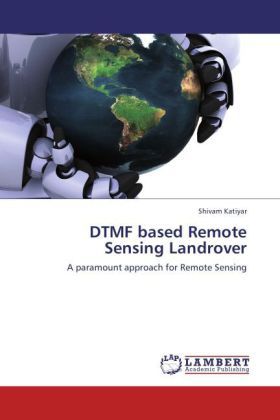 Produktbild: Katiyar, S: DTMF based Remote Sensing Landrover