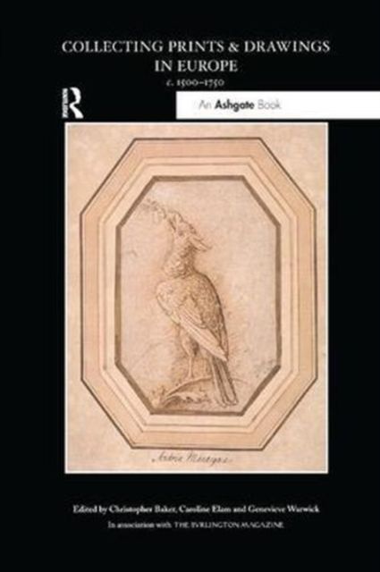 Produktbild: Collecting Prints and Drawings in Europe, c. 1500-1750