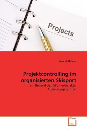 Produktbild: Althaus, R: Projektcontrolling im organisierten Skisport