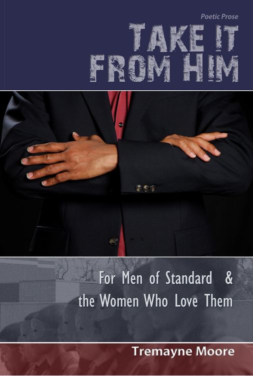 Produktbild: Take It From Him: For Men of Standard & The Women Who Love Them