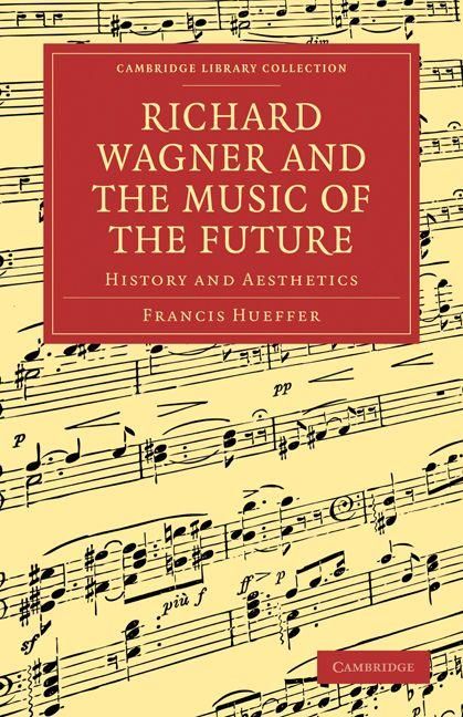 Produktbild: Richard Wagner and the Music of the Future