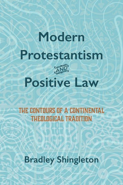 Produktbild: Modern Protestantism and Positive Law