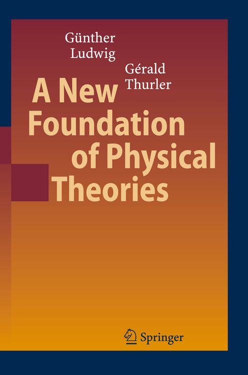 Produktbild: A New Foundation of Physical Theories