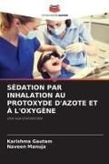 Produktbild: S&eacute;dation Par Inhalation Au Protoxyde D'azote Et &Agrave; L'oxyg&egrave;ne