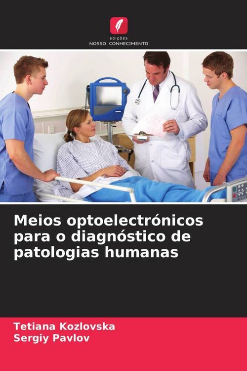 Produktbild: Meios optoelectr&oacute;nicos para o diagn&oacute;stico de patologias humanas