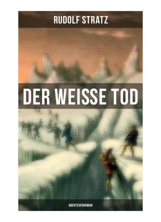 Produktbild: Der wei&szlig;e Tod: Abenteuerroman
