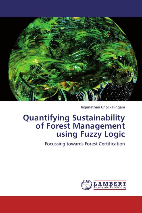 Produktbild: Quantifying Sustainability of Forest Management using Fuzzy Logic