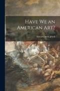 Produktbild: Have We an American Art?