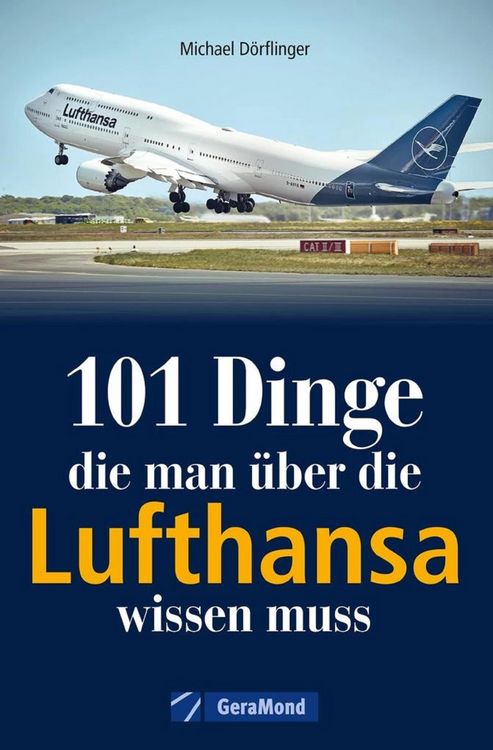 Produktbild: 101 Dinge, die man &uuml;ber die Lufthansa wissen muss