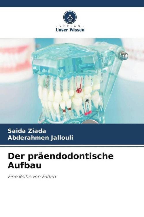 Produktbild: Der pr&auml;endodontische Aufbau