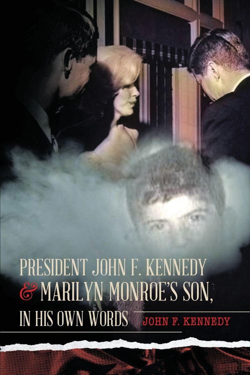 Produktbild: President John F. Kennedy & Marilyn Monroe's Son, in his own words