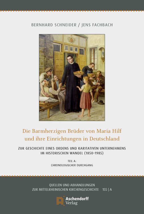 Produktbild: Die Barmherzigen Br&uuml;der von Maria-Hilf und ihre Einrichtungen in Deutschland