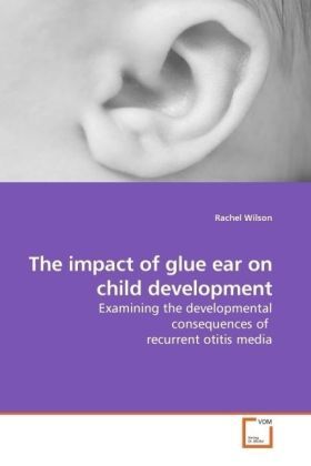 Produktbild: Wilson, R: The impact of glue ear on child development