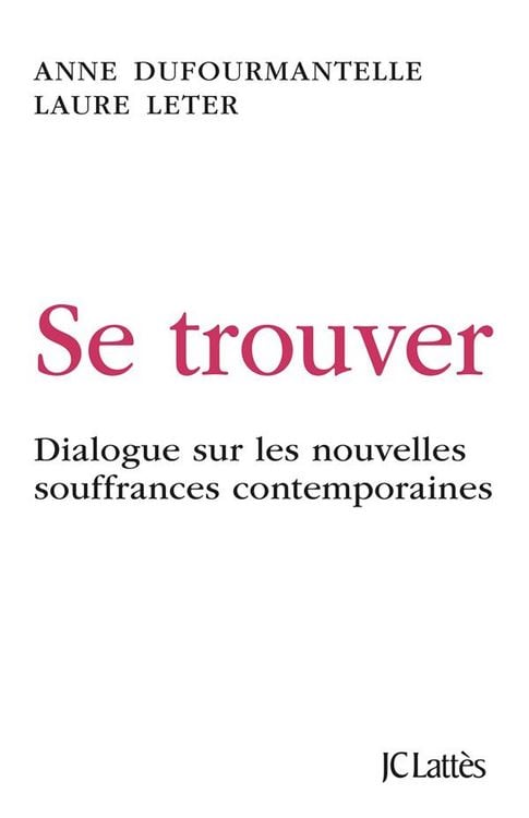 Produktbild: Se trouver : dialogue sur les nouvelles souffrances contemporaines