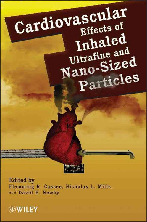 Produktbild: Cardiovascular Effects of Inhaled Ultrafine and Nano-Sized Particles