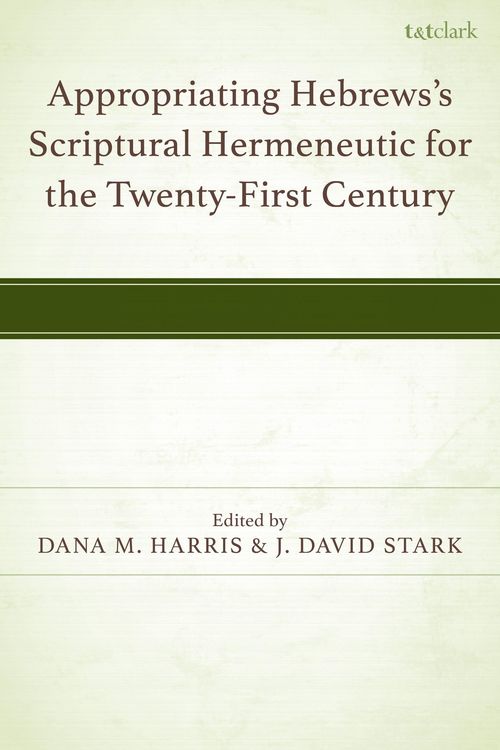 Produktbild: Appropriating Hebrews's Scriptural Hermeneutic for the Twenty-First Century