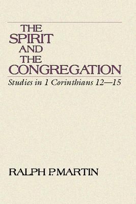 Produktbild: The Spirit and the Congregation: Studies in I Corinthians 12-15