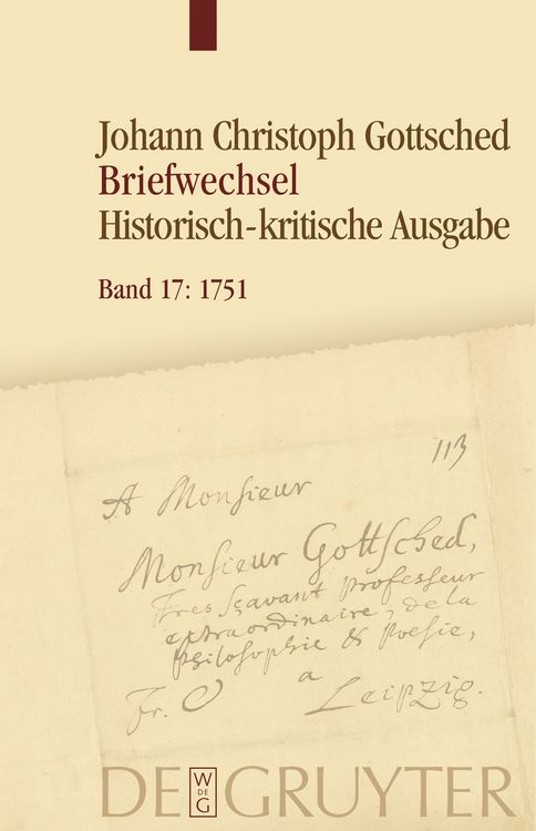 Produktbild: Johann Christoph Gottsched: Johann Christoph und Luise Adelgunde... / April 1751 &minus; Oktober 1751