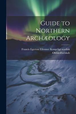 Produktbild: Guide to Northern Arch&aelig;ology