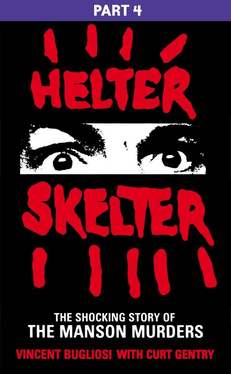 Produktbild: Helter Skelter: Part Four of the Shocking Manson Murders