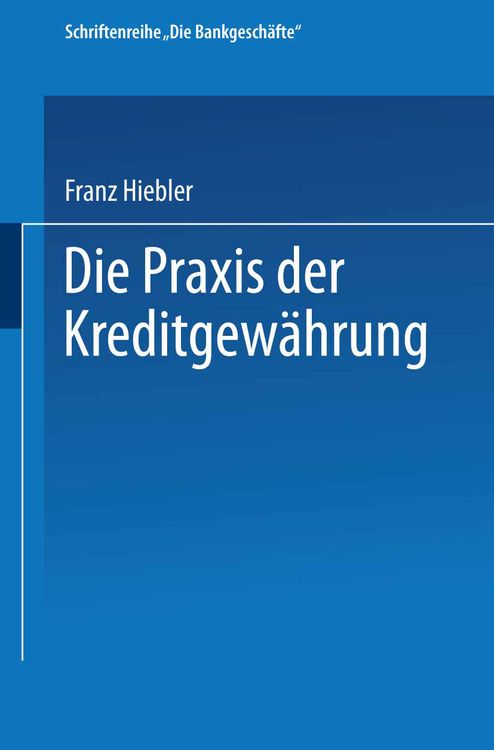 Produktbild: Die Praxis der Kreditgew&auml;hrung