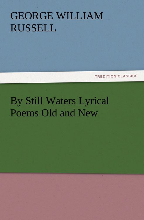 Produktbild: By Still Waters Lyrical Poems Old and New