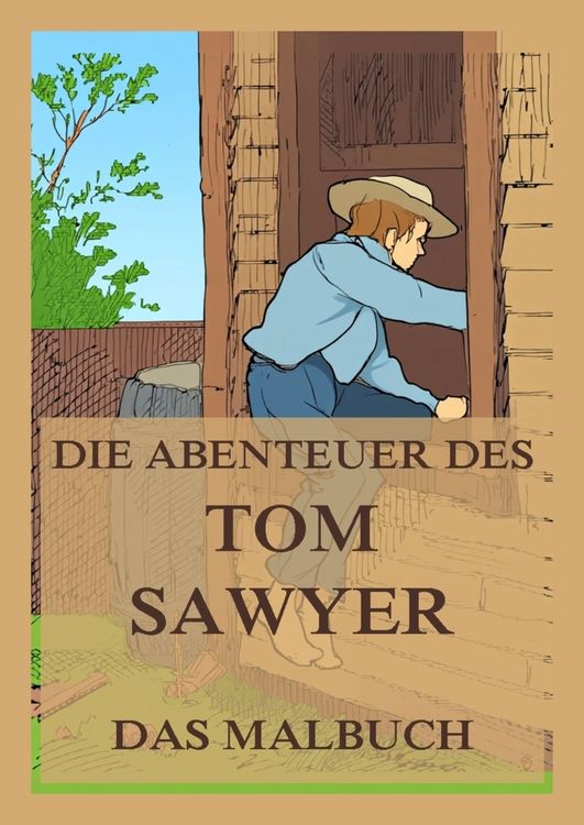 Produktbild: Die Abenteuer des Tom Sawyer - Das Malbuch