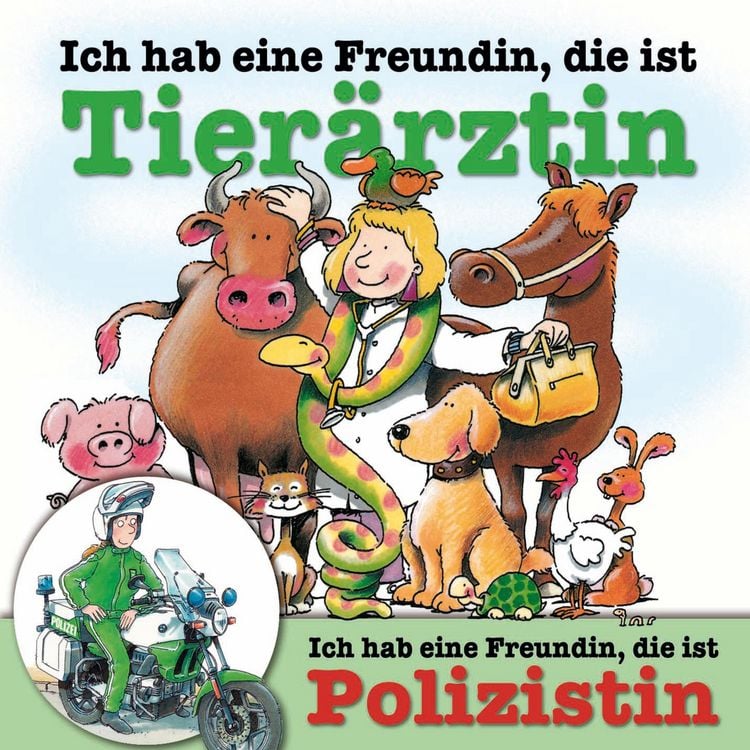 Produktbild: Ich hab eine Freundin, die ist Tier&auml;rztin / Polizistin