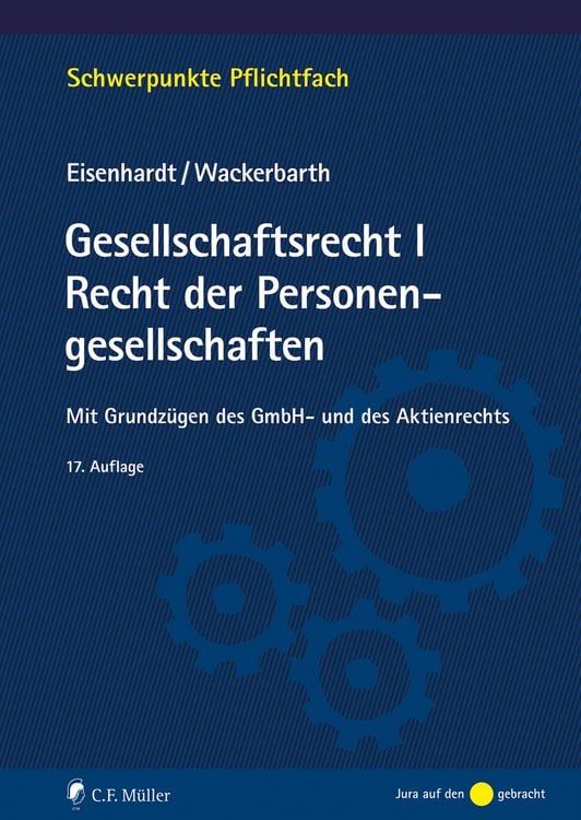 Bild vom Artikel Gesellschaftsrecht I. Recht der Personengesellschaften vom Autor Ulrich Eisenhardt