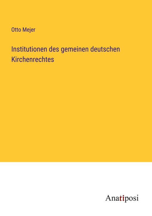 Produktbild: Institutionen des gemeinen deutschen Kirchenrechtes