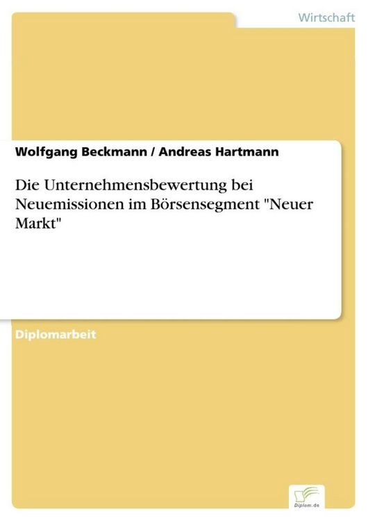 Produktbild: Die Unternehmensbewertung bei Neuemissionen im B&ouml;rsensegment "Neuer Markt"