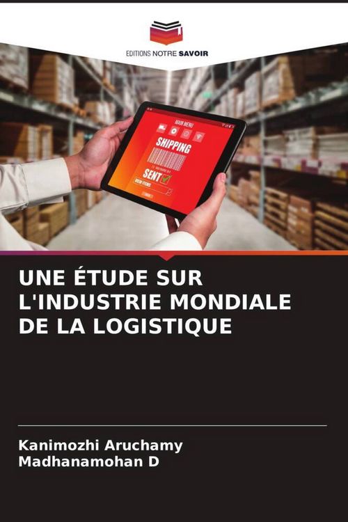 Produktbild: Une &Eacute;tude Sur L'industrie Mondiale De La Logistique