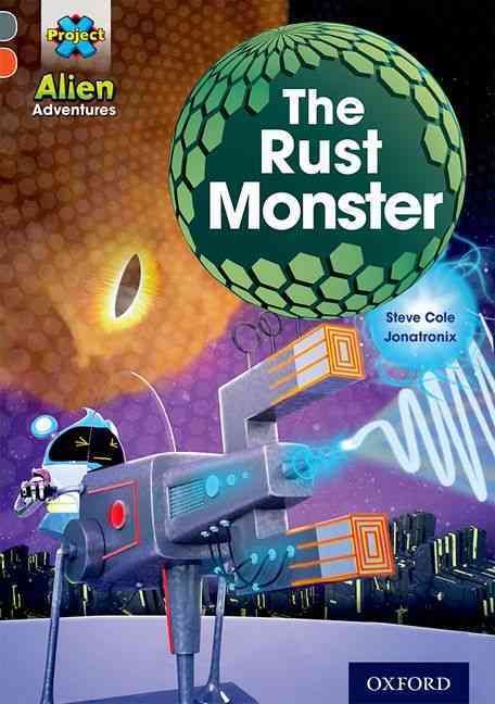 Produktbild: Project X Alien Adventures: Grey Book Band, Oxford Level 13: The Rust Monster
