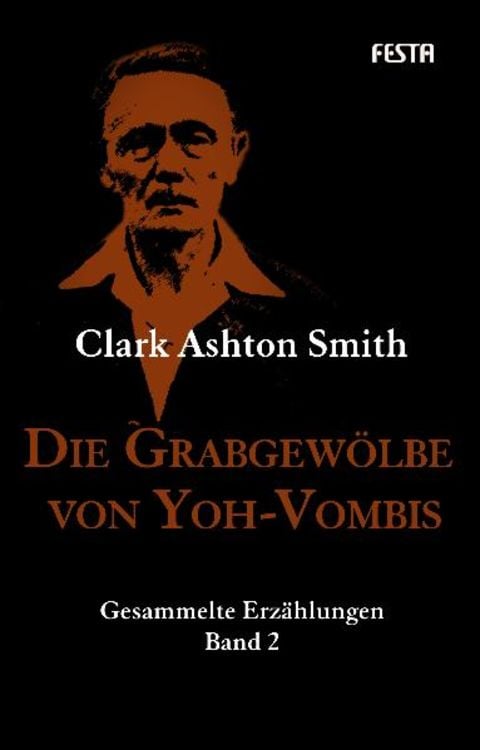Bild vom Artikel Die Grabgewölbe von Yoh-Vombis vom Autor Clark Ashton Smith