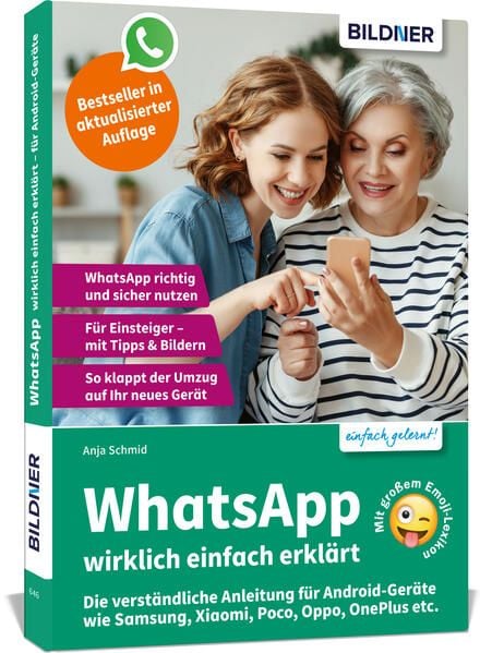 Produktbild: WhatsApp wirklich einfach erkl&auml;rt - Die verst&auml;ndliche Anleitung f&uuml;r Android-Ger&auml;te wie Samsung, Xiaomi, Poco, Oppo, OnePlus etc.