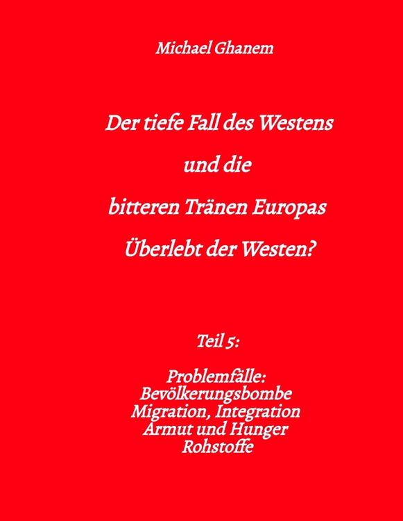 Produktbild: Der tiefe Fall des Westens und die bitteren Tr&auml;nen Europas