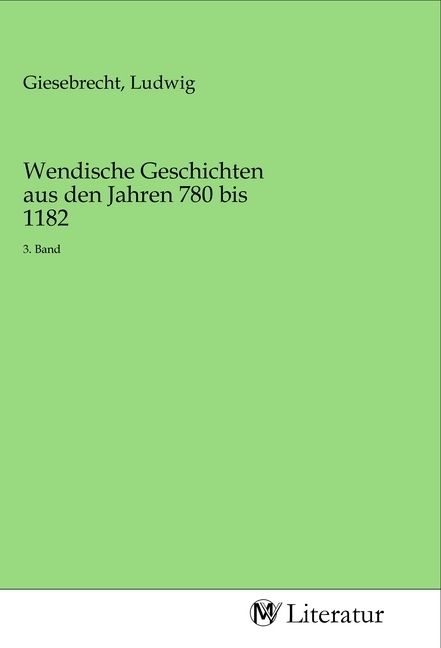 Produktbild: Wendische Geschichten aus den Jahren 780 bis 1182