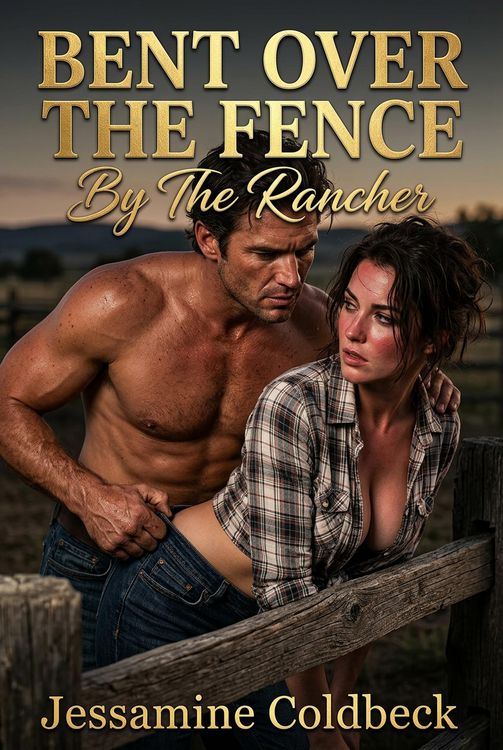 Produktbild: Bent Over The Fence By The Rancher