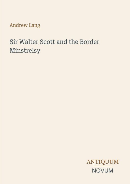 Produktbild: Sir Walter Scott and the Border Minstrelsy