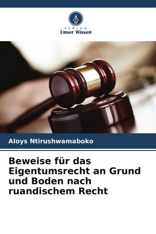 Produktbild: Beweise f&uuml;r das Eigentumsrecht an Grund und Boden nach ruandischem Recht