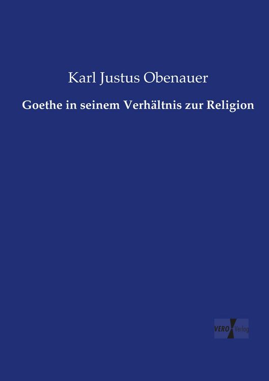 Produktbild: Goethe in seinem Verh&auml;ltnis zur Religion