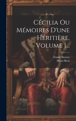 Produktbild: C&eacute;cilia Ou M&eacute;moires D'une H&eacute;riti&egrave;re, Volume 1...