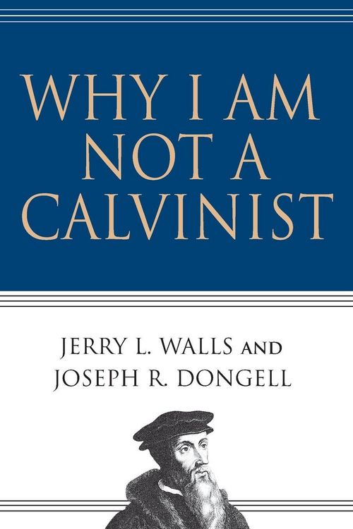 Produktbild: Why I Am Not a Calvinist