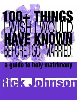 Produktbild: 100+ Things I Wish I Would Have Known Before I Got Married