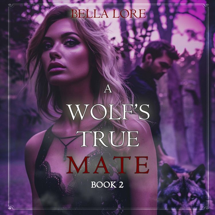 Produktbild: A Wolf's True Mate (Book Two)