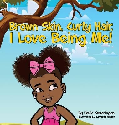Produktbild: Brown Skin, Curly Hair, I Love Being Me!